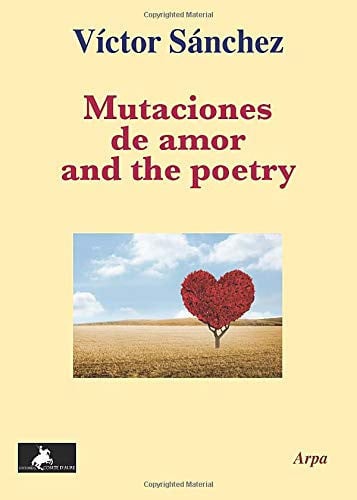 Mutaciones de amor and the poetry, de SANCHEZ TORRES | portada del libro