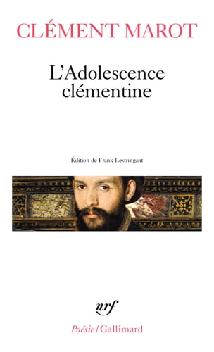 L'ADOLESCENCE CLEMENTINE / L' ENFER /DEPLORATION DE FLORIMON, de Clément Marot | portada del libro