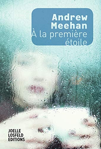 A LA PREMIERE ETOILE, de Andrew Meehan | portada del libro