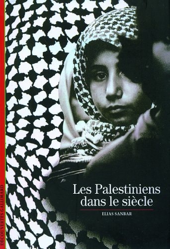 LES PALESTINIENS DANS LE SIECLE, de Elias Sanbar | portada del libro