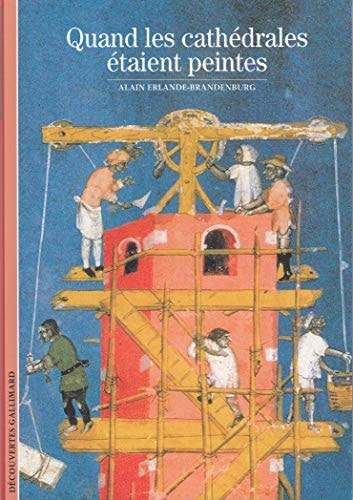 QUAND LES CATHEDRALES ETAIENT PEINTES, de Alain Erlande-Brandenburg | portada del libro