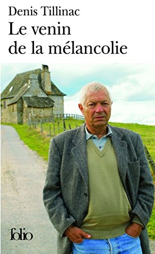 LE VENIN DE LA MELANCOLIE, de Denis Tillinac | portada del libro