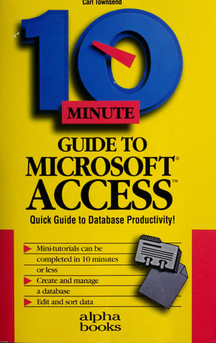 10 MINUTE GUIDE MICROSOFT ACCESS, de TOWNSEN | portada del libro