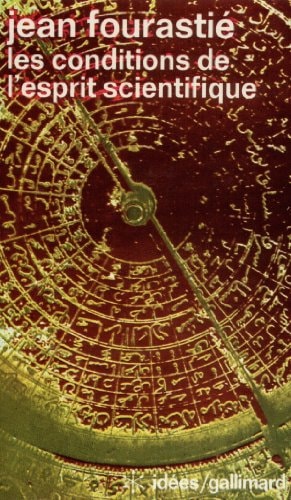 LES CONDITIONS DE L'ESPRIT SCIENTIFIQUE, de Jean Fourastie | portada del libro