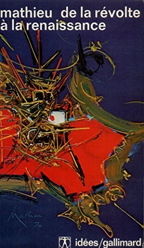 DE LA REVOLTE A LA RENAISSANCE, de Mathieu (1921-2012) | portada del libro