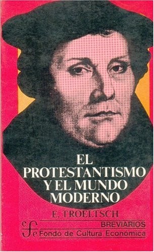 PROTESTANTISMO MUNDO MODER., de TROELTSCH | portada del libro