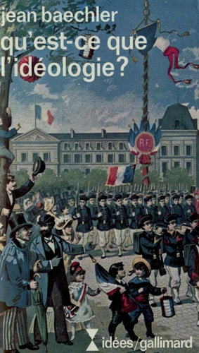 QU'EST-CE QUE L'IDEOLOGIE ?, de Baechler | portada del libro