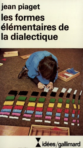 LES FORMES ELEMENTAIRES DE LA DIALECTIQUE, de Piaget | portada del libro