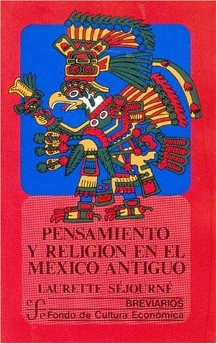 PENSAMIENTO Y RELIGION MEXICO, de SEJOURNE | portada del libro
