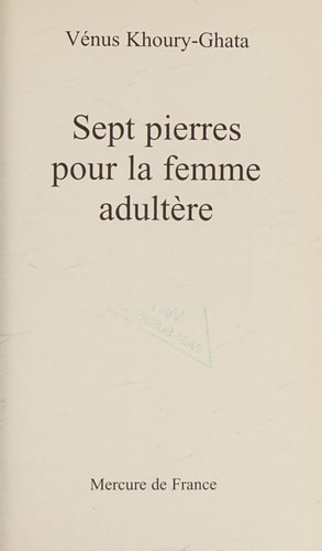 SEPT PIERRES POUR LA FEMME ADULTERE, de Ve Khoury-Ghata | portada del libro