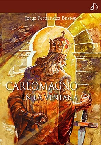 Carlomagno en la ventana, de Fernández Bustos | portada del libro