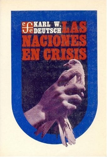 NACIONES EN CRISIS, LAS, de DEUTSCH | portada del libro