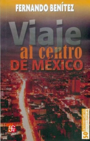 VIAJE AL CENTRO DE MEXICO, de BENITEZ | portada del libro