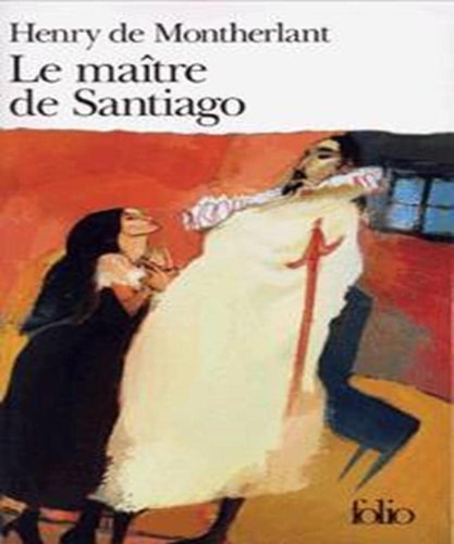 LE MAITRE DE SANTIAGO, de Montherlant | portada del libro