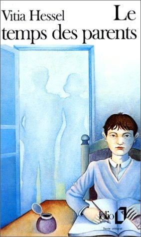 LE TEMPS DES PARENTS, de Vitia Hessel | portada del libro