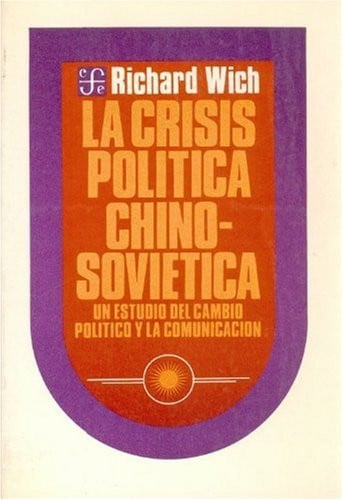 CRISIS POLITICA CHINO-SOVIE, de WICH | portada del libro
