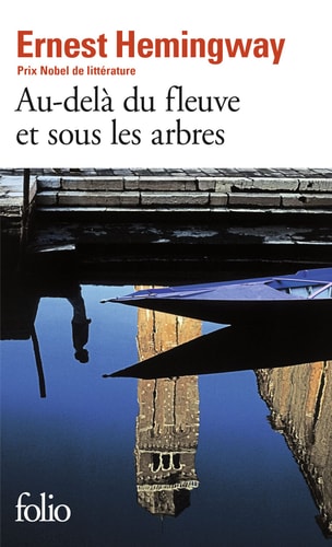 AU-DELA DU FLEUVE ET SOUS LES ARBRES, de Ernest Hemingway | portada del libro