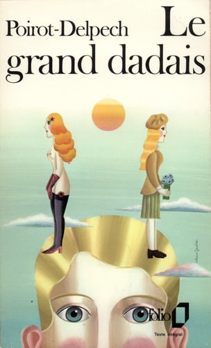 LE GRAND DADAIS, de Bertrand Poirot-Delpech | portada del libro