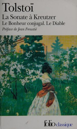 LA SONATE A KREUTZER / LE DIABLE / LE BONHEUR CONJUGAL, de Lev Nikolaïévitch Tolstoï | portada del libro