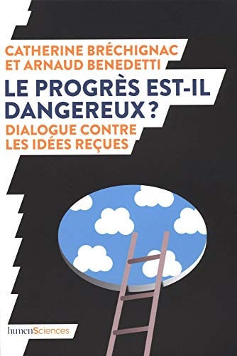 E PROGRES EST-IL DANGEREUX ?, de Catherine Bréchignac | portada del libro