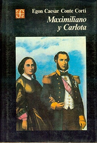 MAXIMILIANO Y CARLOTA, de CONTE | portada del libro
