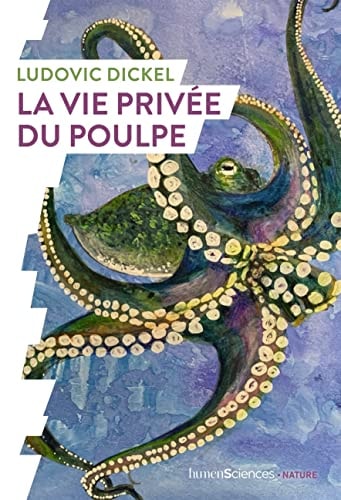 A VIE PRIVEE DU POULPE, de Ludovic Dickel | portada del libro