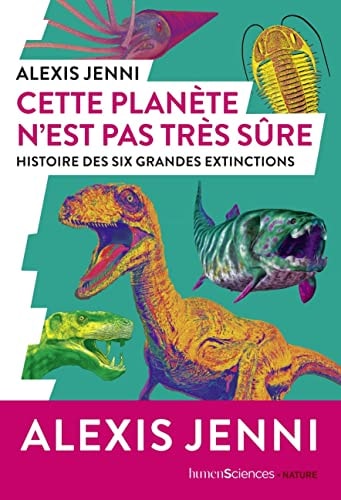 ETTE PLANETE N'EST PAS TRES SURE, de Alexis Jenni | portada del libro