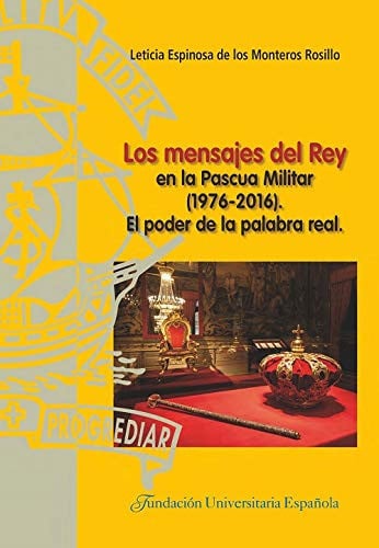 Los mensajes del Rey en la Pascua Militar (1976-2016), de Espinosa de los Monteros Rosillo | portada del libro