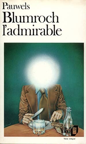 BLUMROCH L'ADMIRABLE OU LE DEJEUNER DU SURHOMME, de Louis Pauwels | portada del libro