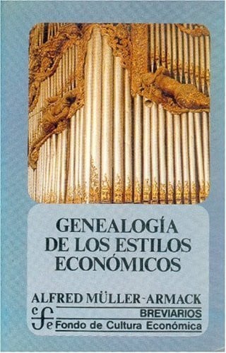 GENEALOGIA ESTILOS ECONOMICOS, de MULLER-ARMACK | portada del libro