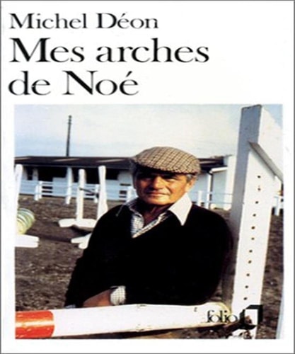 MES ARCHES DE NOE, de Michel Déon | portada del libro
