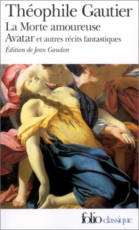 LA MORTE AMOUREUSE / AVATAR ET AUTRES RECITS FANTASTIQUES, de Theophile Gautier | portada del libro
