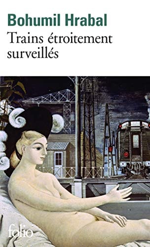 TRAINS ETROITEMENT SURVEILLES, de Bohumil Hrabal | portada del libro