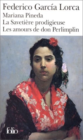 MARIANA PINEDA / LA SAVETIERE PRODIGIEUSE / LES AMOURS DE DO, de Federico García Lorca | portada del libro