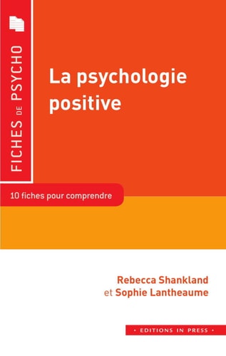 A PSYCHOLOGIE POSITIVE. 10 FICHES POUR, de Rébecca Shankland | portada del libro