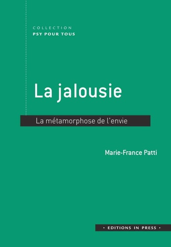 A JALOUSIE. LA METAMORPHOSE DE L'ENVIE, de Marie-France Patti | portada del libro