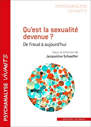 U'EST LA SEXUALITE DEVENUE ? DE FREUD A, de Schaeffer jacqueline (dir) | portada del libro