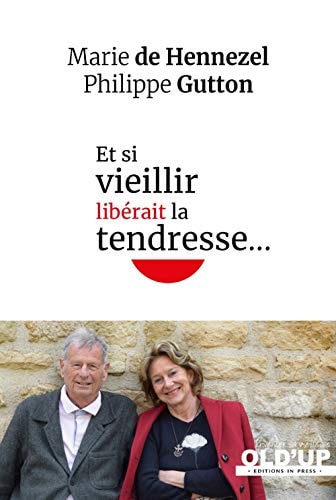 T SI VIEILLIR LIBERAIT LA TENDRESSE..., de Marie de Hennezel | portada del libro