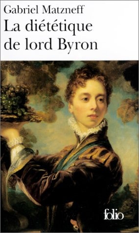LA DIETETIQUE DE LORD BYRON, de Gabriel Matzneff | portada del libro