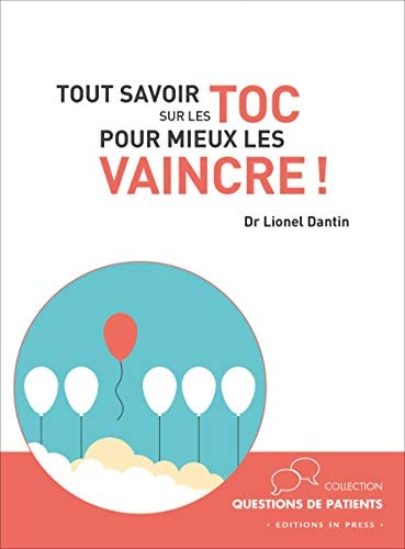 Tout savoir sur les TOC pour mieux les vaincre !, de Lionel Dantin | portada del libro