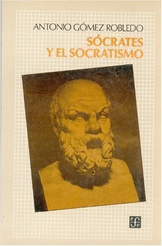 SOCRATES Y EL SOCRATISMO, de GOMEZ ROBLEDO | portada del libro