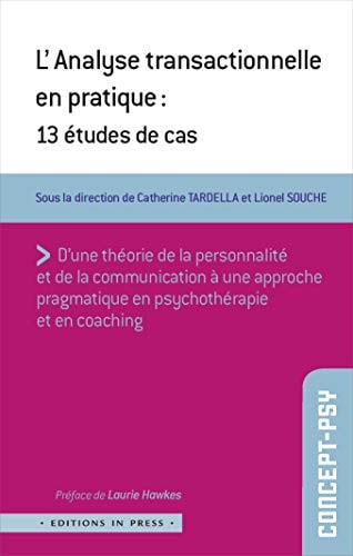 'ANALYSE TRANSACTIONNELLE EN PRATIQUE, de Tardella catherine / souche lionel (dir.) | portada del libro