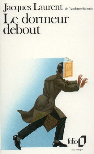 LE DORMEUR DEBOUT, de Jacques Laurent | portada del libro