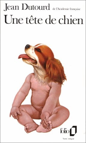 UNE TETE DE CHIEN, de Dutourd | portada del libro