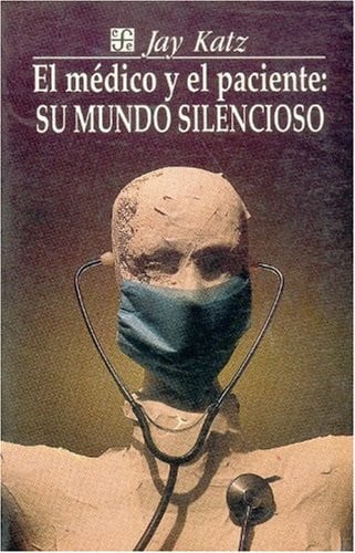 MEDICO Y PACIENTE SU MUNDO SIL, de KATZ | portada del libro