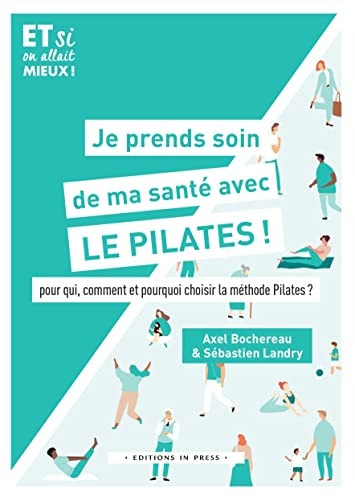 E PRENDS SOIN DE MA SANTE AVEC LE PILAT, de Axel Bochereau | portada del libro