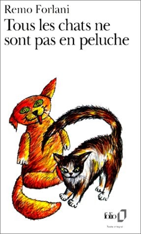 TOUS LES CHATS NE SONT PAS EN PELUCHE, de Remo Forlani | portada del libro