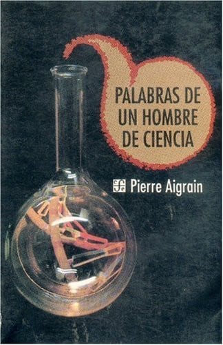 PALABRAS HOMBRE DE CIENCIA, de AIGRAIN | portada del libro
