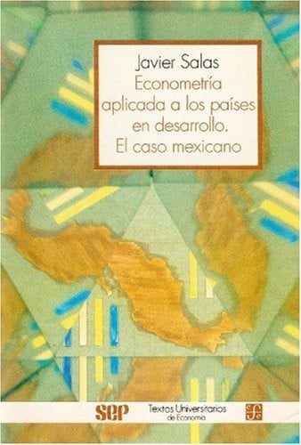 Econometr¡a aplicada a los pa¡ses en desarrollo : el caso mexicano, de SALAS | portada del libro
