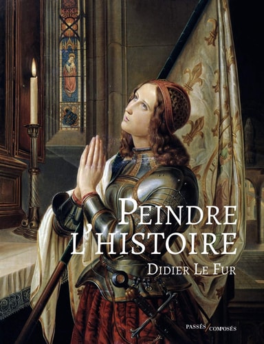 Peindre l'Histoire, de Didier Le Fur | portada del libro
